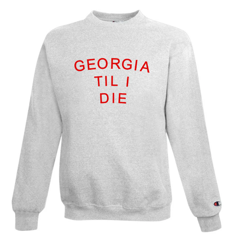 Peach State Pride- Georgia Til I Die-Sweatshirt