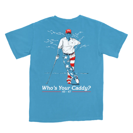 Who's Your Caddy Tee